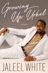 "Growing Up Urkel: A Memoir" by Jaleel White