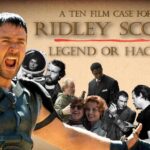 A 10-Film Case for Ridley Scott: Legend or Hack?