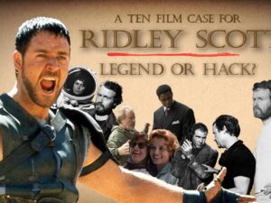 A 10-Film Case for Ridley Scott: Legend or Hack?