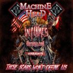 MACHINE HEAD Releases New Single 'These Scars Won't Define Us' Featuring IN FLAMES, LACUNA COIL And UNEARTH