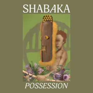 Shabaka Possession EP