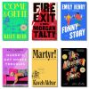 Book covers of: All Fours, Come & Get It, Fire Exit, Funny Story, The God of the Woods, How to End a Love Story, James, Margo's Got Money Troubles, Martyr!, The Ministry of Time, Real Americans, and The Women.