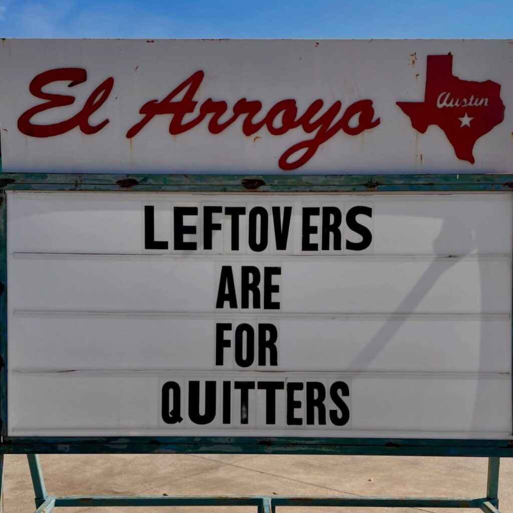 funniest new meme about leftovers El Arroyo ATX sign dad joke