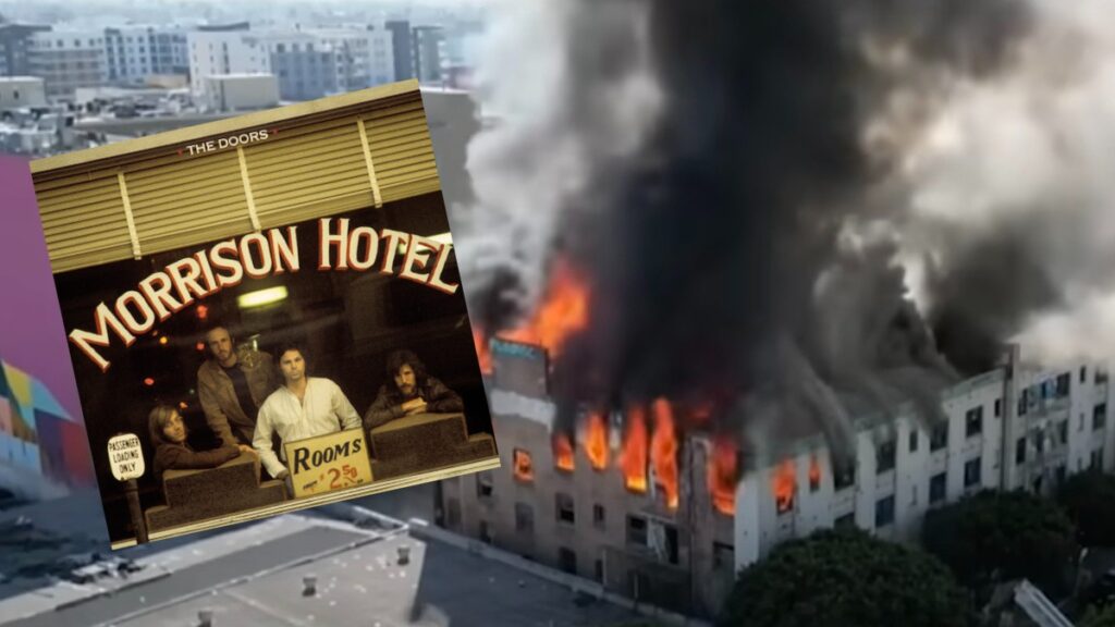 Morrison Hotel, Made Famous by The Doors, Destroyed by Fire