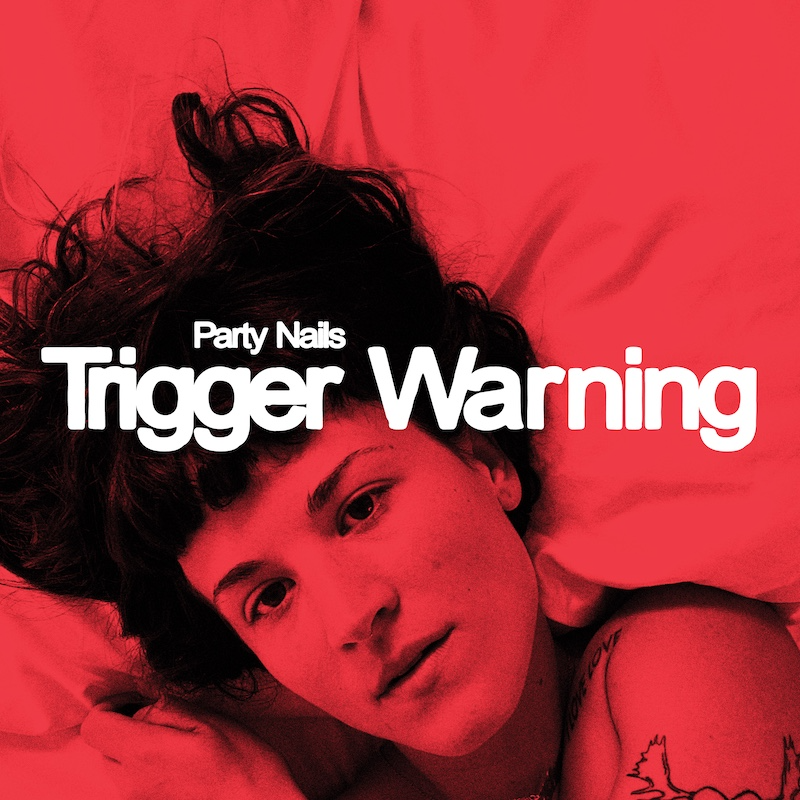 Party Nails - 'Trigger Warning'