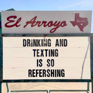 funny texting meme el arroyo atx sign