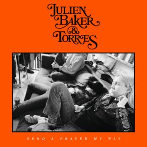 Julien Baker & Torres: Send a Prayer My Way