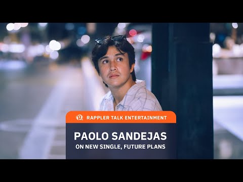 Rappler Talk Entertainment: Paolo Sandejas on new single, future plans