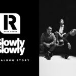 Slowly Slowly, 'Forgiving Spree' | The Album Story