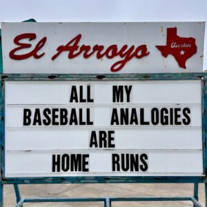 best meme baseball analogies el arroyo atx sign