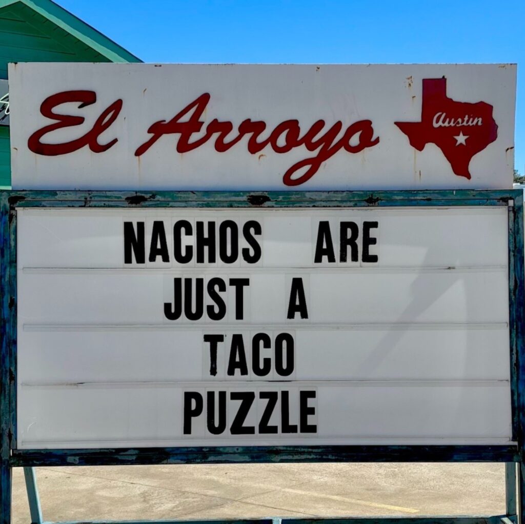 funny meme el arroyo sign nachos are just a taco puzzle