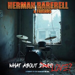 Ex-SCORPIONS Drummer HERMAN RAREBELL Covers 1980s Rock Classics On 'What About Love?' Album