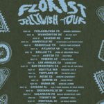 Florist: Jellywish Tour