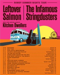 Leftover Salmon and The Infamous Stringdusters Outline Co-Headlining Rowdy Summer Nights Tour with Special Guests The Kitchen Dwellers