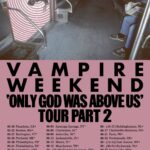 Vampire Weekend: Only God Was Above Us Tour