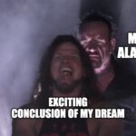 exciting conclusion of a dream meme and the Undertaker