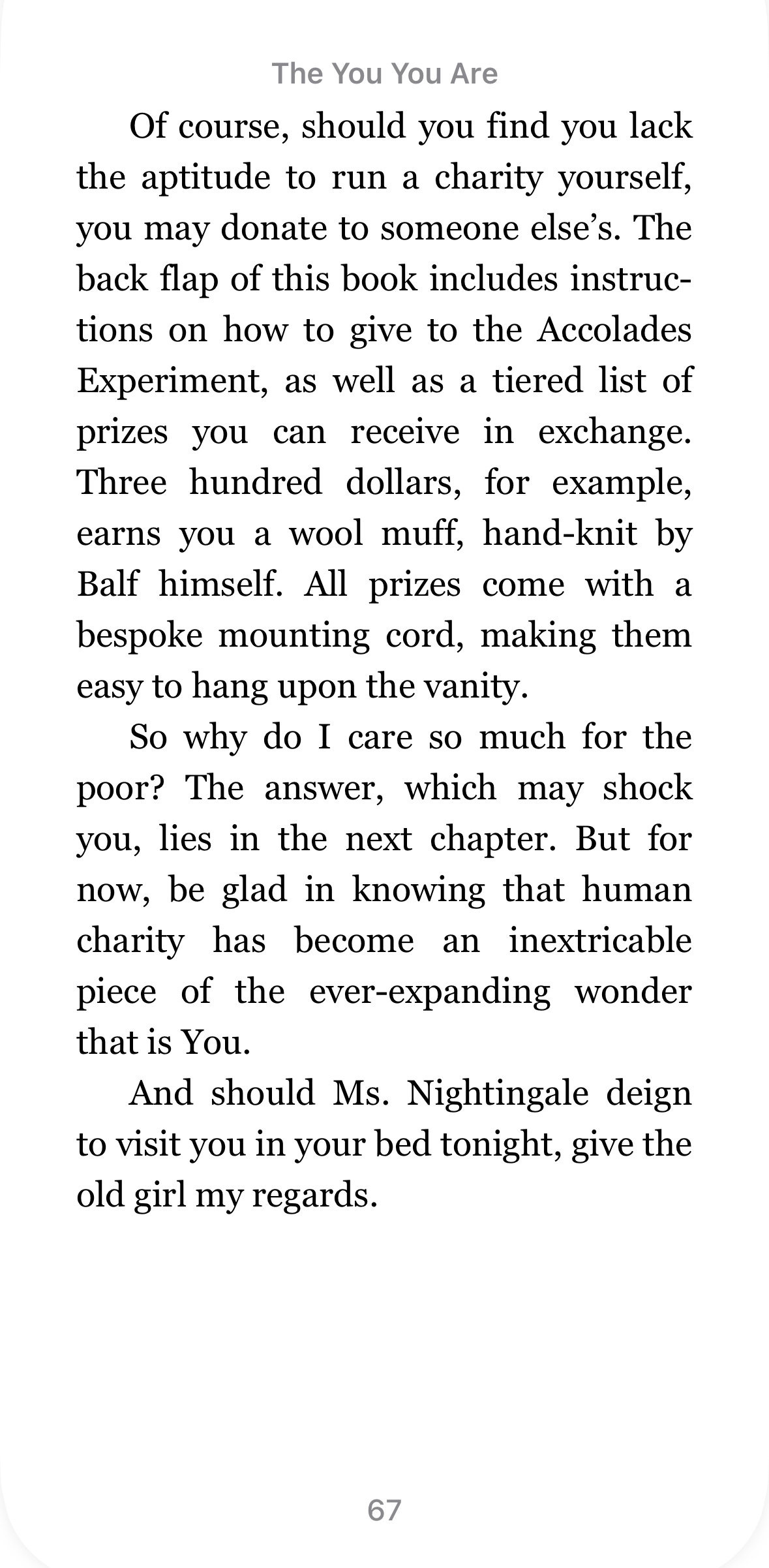 The last page of chapter 8 of The You You Are as it appears in real life, as an ebook. It discusses donating to charity, lists prizes available for donating to a specific charity, and ends with: “And should Ms. Nightingale deign to visit you in your bed tonight, give the old girl my regards.”