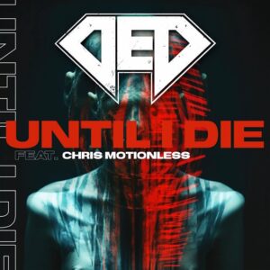 DED Recruits MOTIONLESS IN WHITE's CHRIS MOTIONLESS For New Single 'Until I Die'