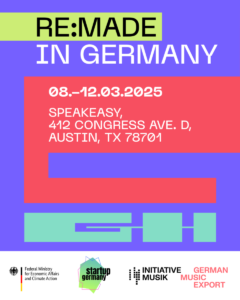 SXSW 2025: Hosting Germany’s rising music and tech pioneers