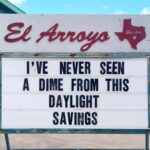 funny daylight savings time meme el arroyo atx sign