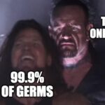undertaker meme about germs
