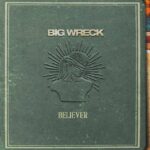 BIG WRECK Returns With New Single 'Believer'