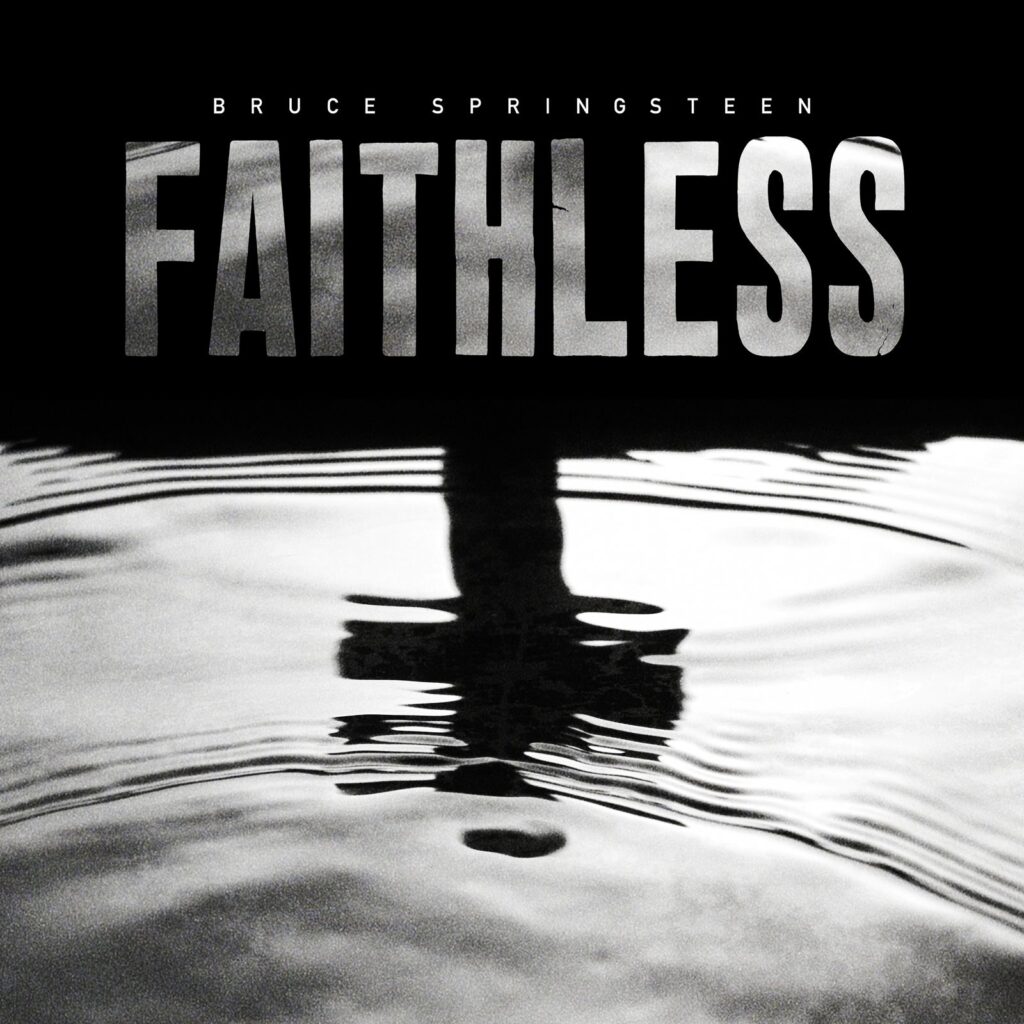 Bruce Sprinsteen Faithless