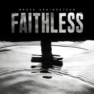 Bruce Sprinsteen Faithless