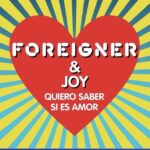 FOREIGNER And Mexican Singer JOY HUERTA Unite For Spanish Rendition Of 'I Want To Know What Love Is'