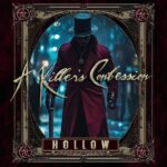 Former MUSHROOMHEAD Vocalist WAYLON REAVIS's A KILLER'S CONFESSION Releases 'Hollow' Single