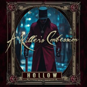 Former MUSHROOMHEAD Vocalist WAYLON REAVIS's A KILLER'S CONFESSION Releases 'Hollow' Single