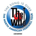 THE WHO Announces Support Acts For 'The Song Is Over' North American Farewell Tour, Adds Second Chicago Show