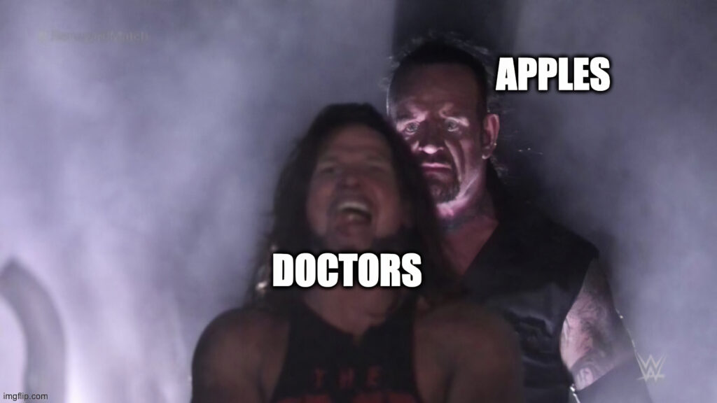 Apples versus doctors Undertaker meme