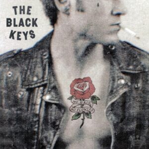 The Black Keys: No Rain, No Flowers