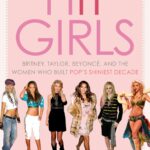 Cover of "Hit Girls: Britney, Taylor, Beyonce, and the Women Who Built Pop's Shiniest Decade" by Nora Princiotti