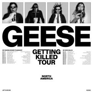 Geese: Getting Killed Tour