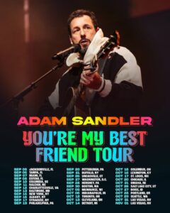 Adam Sandler's You're My Best Friend Tour poster.