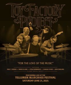 Marcus King, Oteil Burbridge, Paul Riddle and More Salute Marshall Tucker Band with Toy Factory Project at Telluride Bluegrass Festival