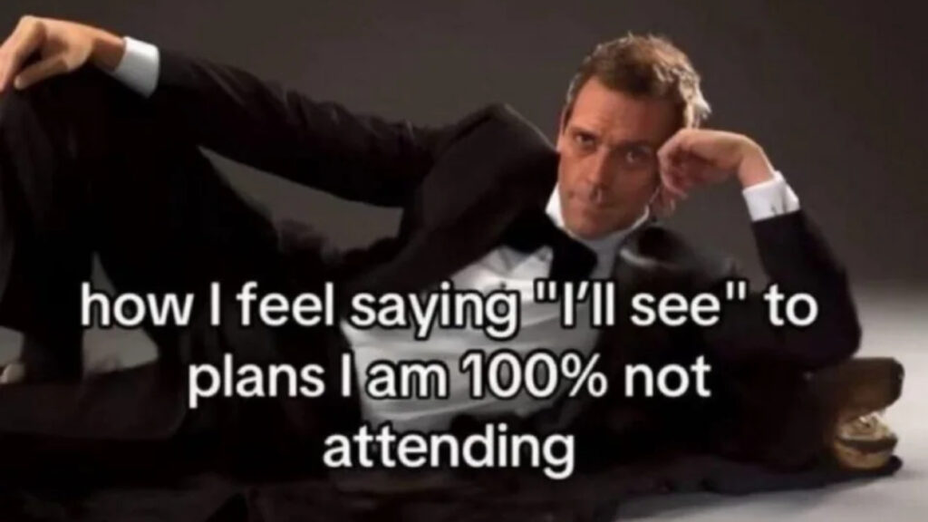 funny meme about ditching plans