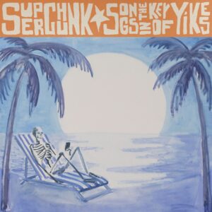 Superchunk: Songs in the Key of Yikes
