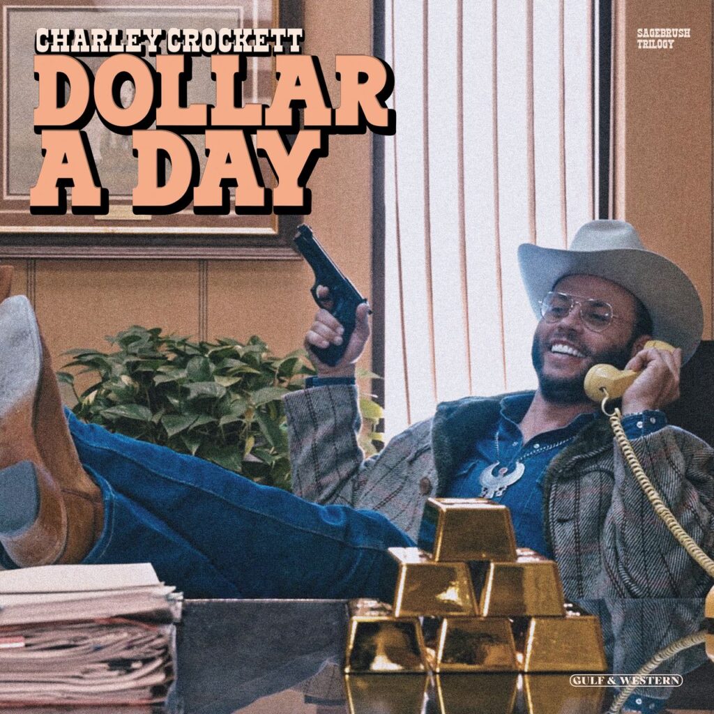 Charley Crockett: Dollar a Day