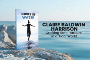 Claire Baldwin Harrison: Crafting safe harbors in a tidal world