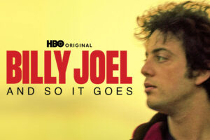 How to watch the new Billy Joel documentary 'And So It Goes'