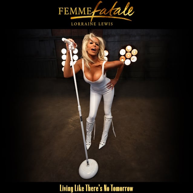 LORRAINE LEWIS On New FEMME FATALE Single 'Living Like There's No Tomorrow': It 'Explains And Expresses How I Feel'