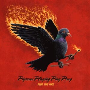Pigeons Playing Ping Pong Preview New Studio LP 'Feed The Fire' with Initial Single "Calm Before the Storm"