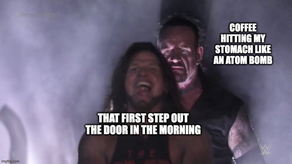 AJ Styles and Undertaker meme about coffee in the morning